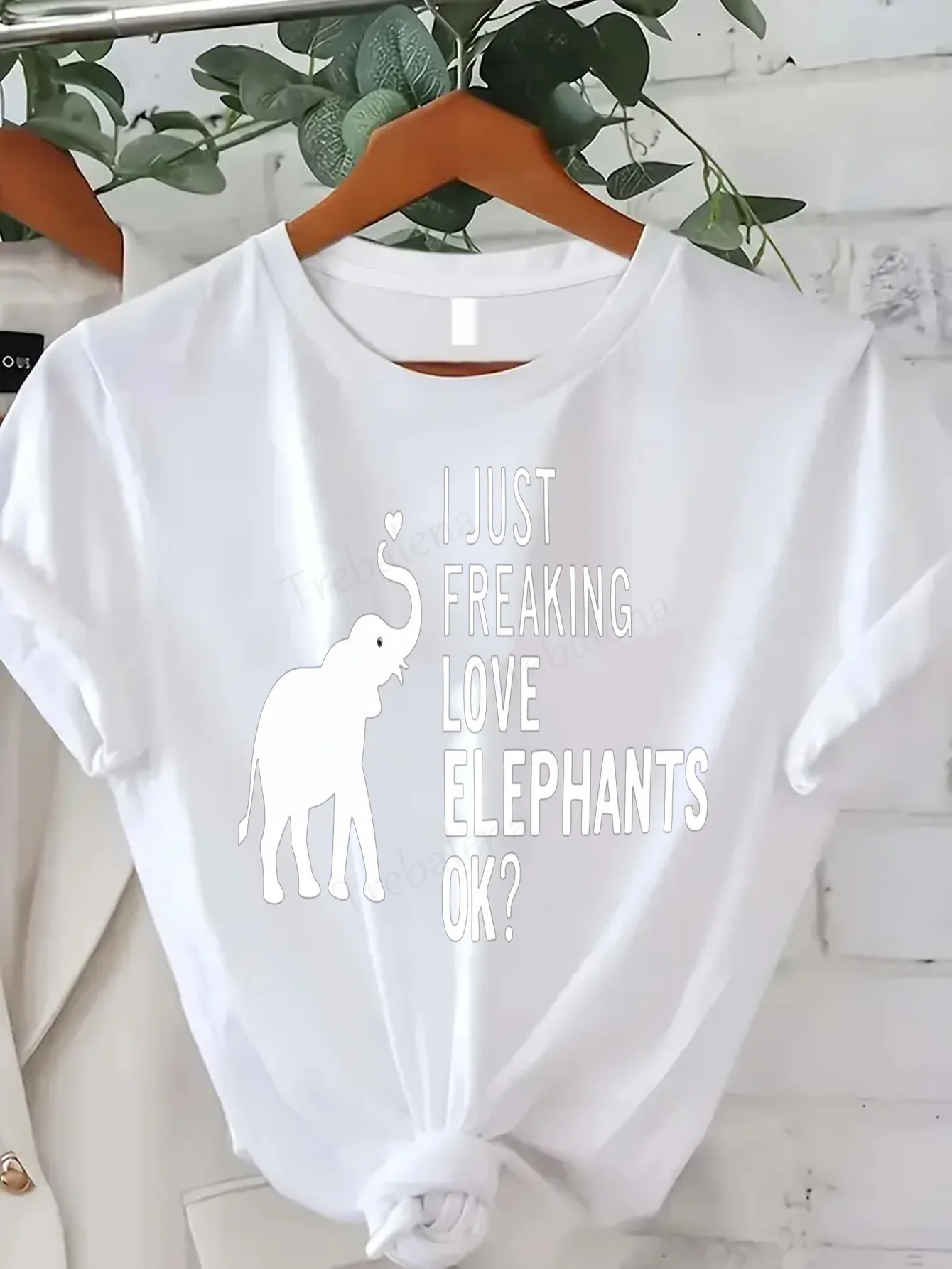 

Women T-shirt I Just Freaking Love Elephants OK Women's Casual T-Shirt, Cute Animal Print Top