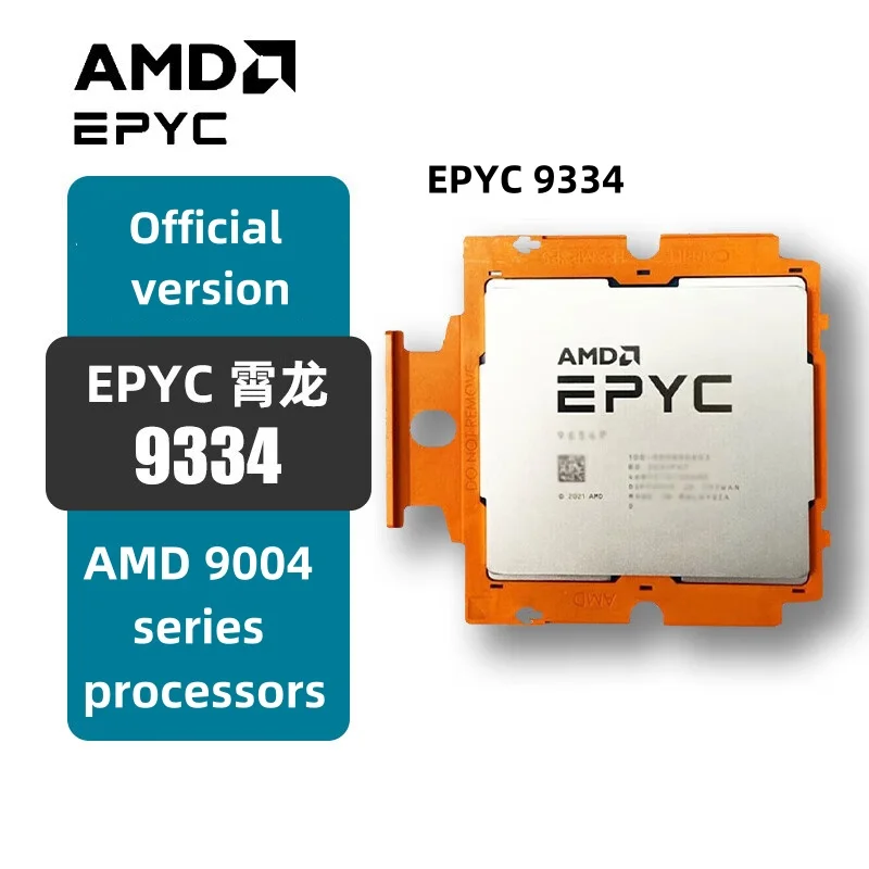 EPYC Genoa 9334 official 2.55GHz 32-Cores 64-Threads 128MB 210W SP5 PCIe 5.0 x128 DDR5 Up to 4800MT/s 9004 Series server CPU