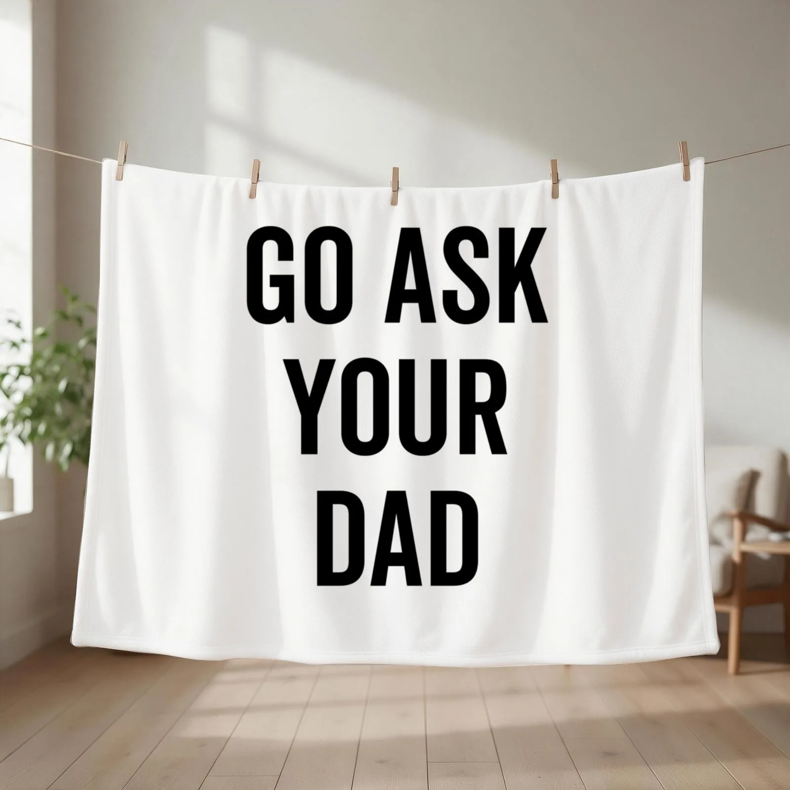 Go Ask Your Dad Throw Blanket Bed Blankets Sofas Of Decoration funny gift Bed covers Blankets
