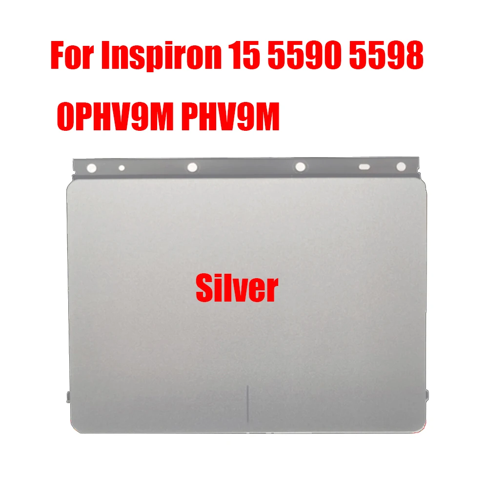 

Laptop Touchpad For DELL For Inspiron 15 5590 5598 For Vostro 5590 P88F001 0PHV9M PHV9M Silver New