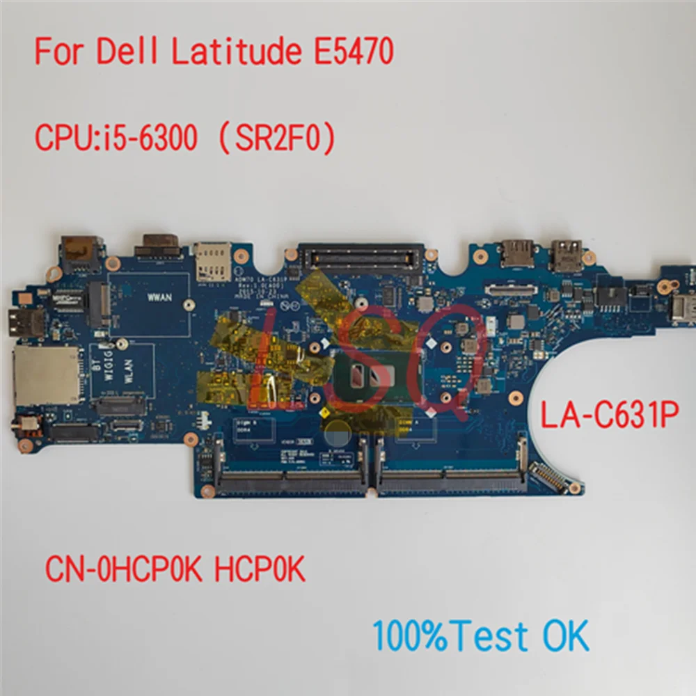 

Материнская плата для ноутбука Dell Latitude E5470 с центральным процессором LA-C631P HCP0K 100% Test OK