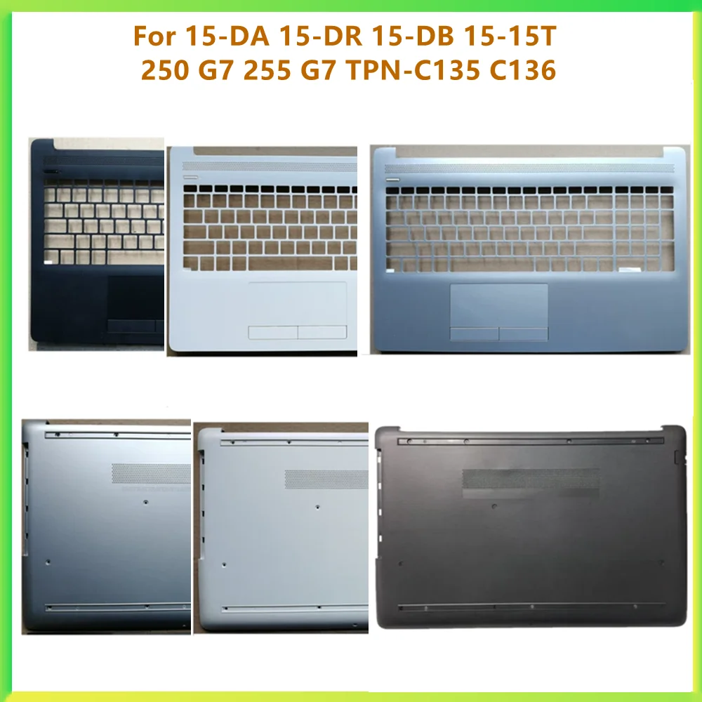 

Pop New Laptop Top Case Palmrest Upper Bottom Cover Case For HP 15-DA 15-DR 15-DB 15-15T 250 G7 255 G7 TPN-C135 C136 Shell