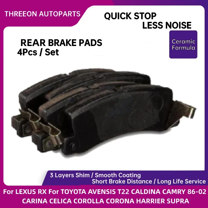 

THREEON Rear Brake Pad For LEXUS RX For TOYOTA AVENSIS T22 CALDINA CAMRY 86-02 CARINA CELICA COROLLA CORONA HARRIER SUPRA