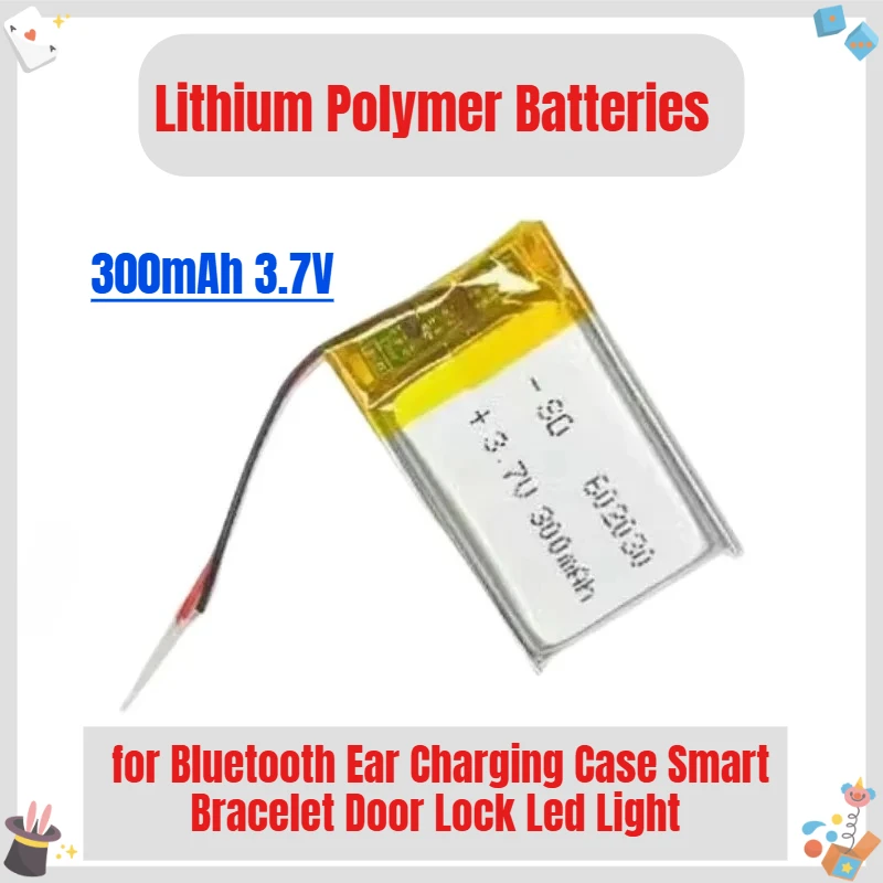 

300mAh 3.7V Battery 602030 Lithium Polymer Batteries for Bluetooth Ear Charging Case Smart Bracelet Door Lock Led Light