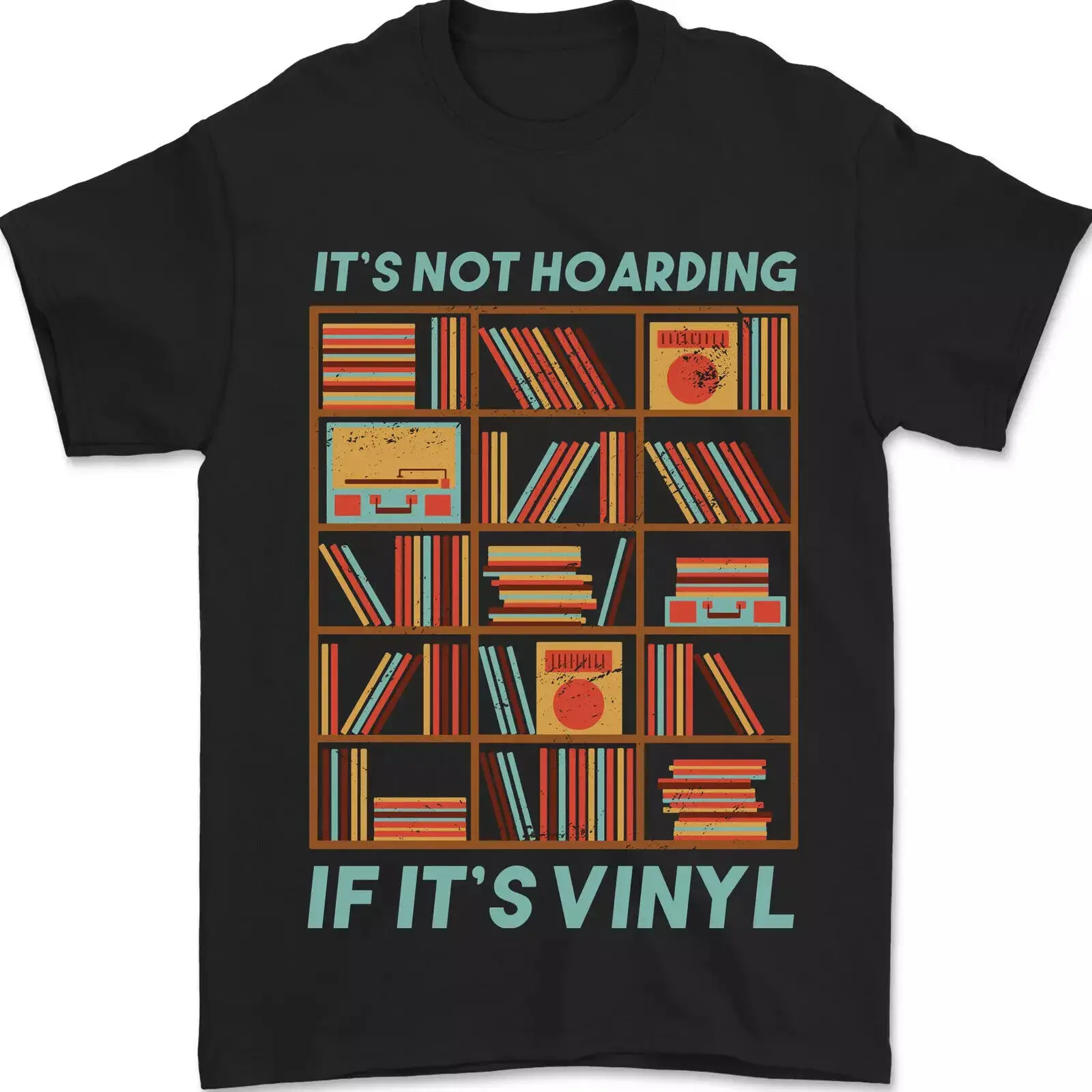 

Its Not Hoarding Funny Vinyl Records Turntable Unisex T-Shirt