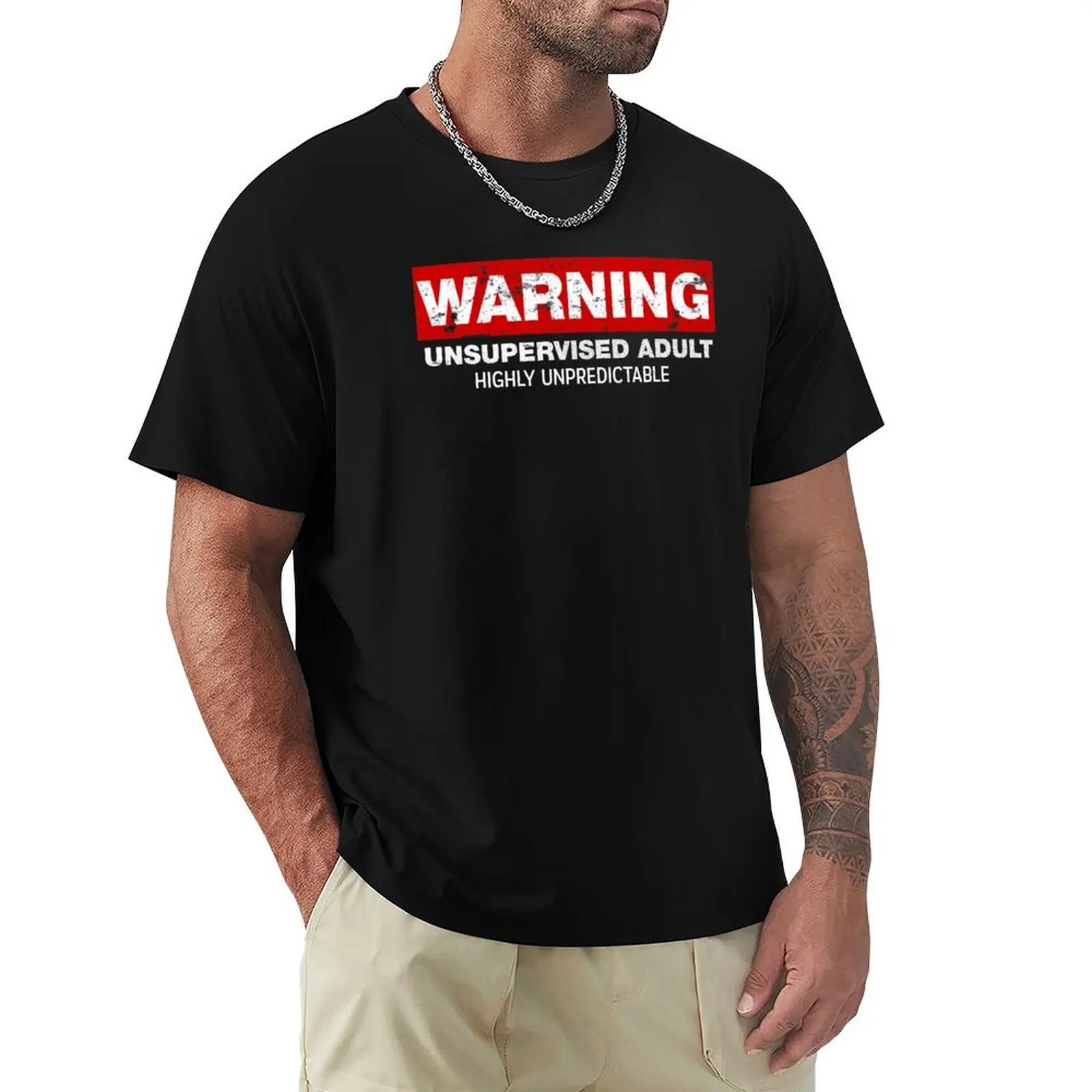 Warning Unsupervised Adult Highly Unpredictable T-Shirt vintage t shirts animal prinfor boys men t shirt