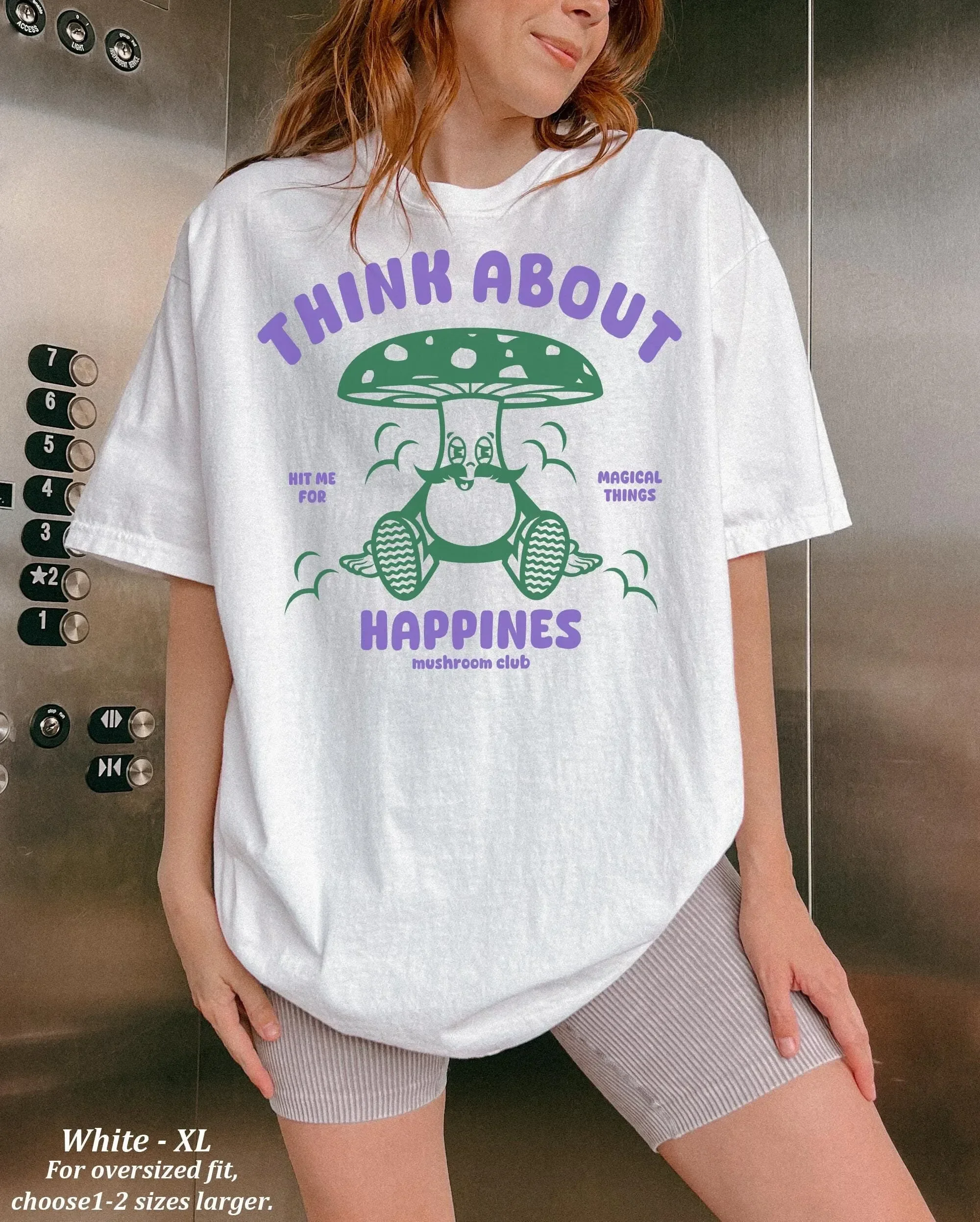 Think About Happines Mushroom Club T Shirt Funny Meme Saying Quote