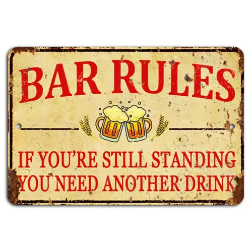 Bar Rules If You’re Still Standing You Need Another Drink Rustic Sign-Aluminum