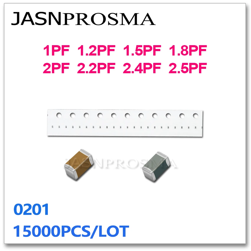 JASNPROSMA 15000 Uds 0201 COG/NPO RoHS 0,25% 0.5% 1PF 1.2PF 1.5PF 1.8PF 2PF 2.2PF 2.4PF 2.5PF 25V 50V SMD condensador de alta calidad