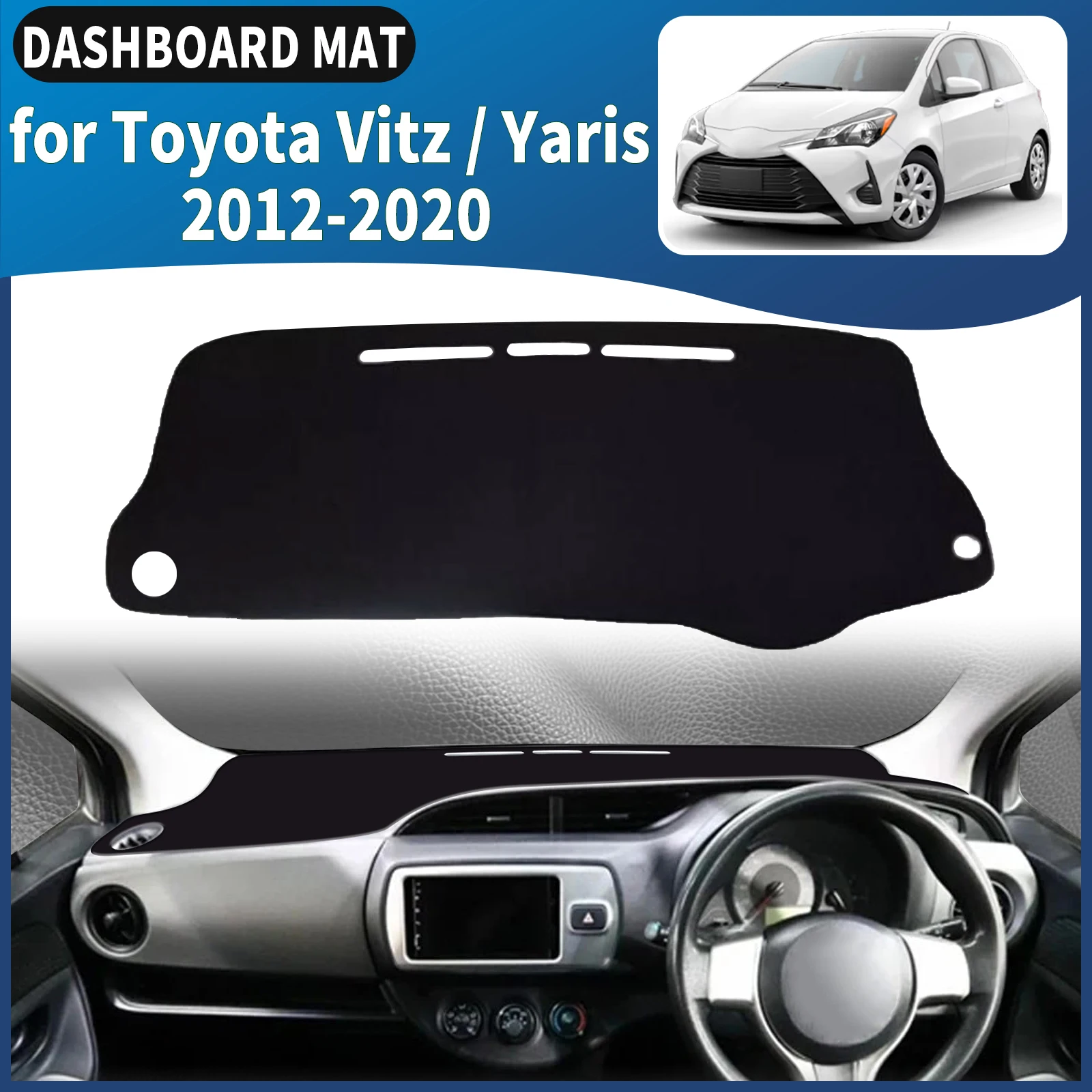 

for Toyota Vitz Yaris 2012-2020 XP130 GR Sport Hybrid Dashboard Cover Mat Sunshade Anti‑Slip Dash Carpet Protector Interior