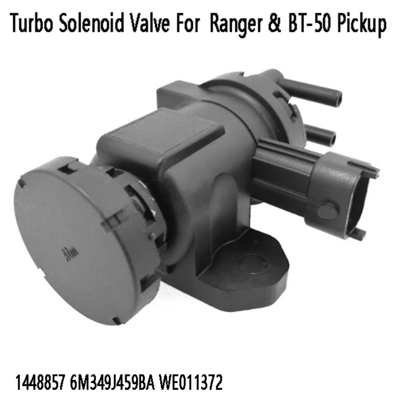 Turbo Solenoid Valve 1448857 6M349J459BA WE0113726 For Ford Ranger & Mazda BT-50 Pickup