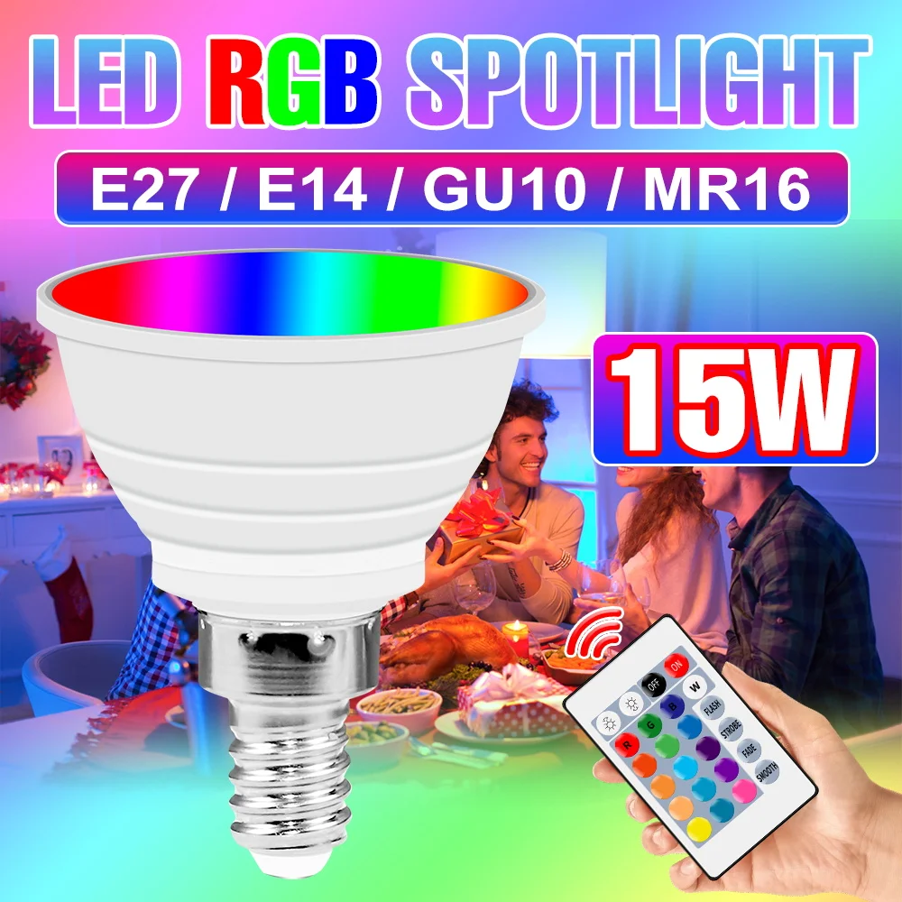 15W RGB Bulb LED Spotlights E27 Multicolor Bulbs E14 Mood Light GU10 Ceiling Lamp MR16 Indoor Atmosphere GU5.3 Nightlight 220V