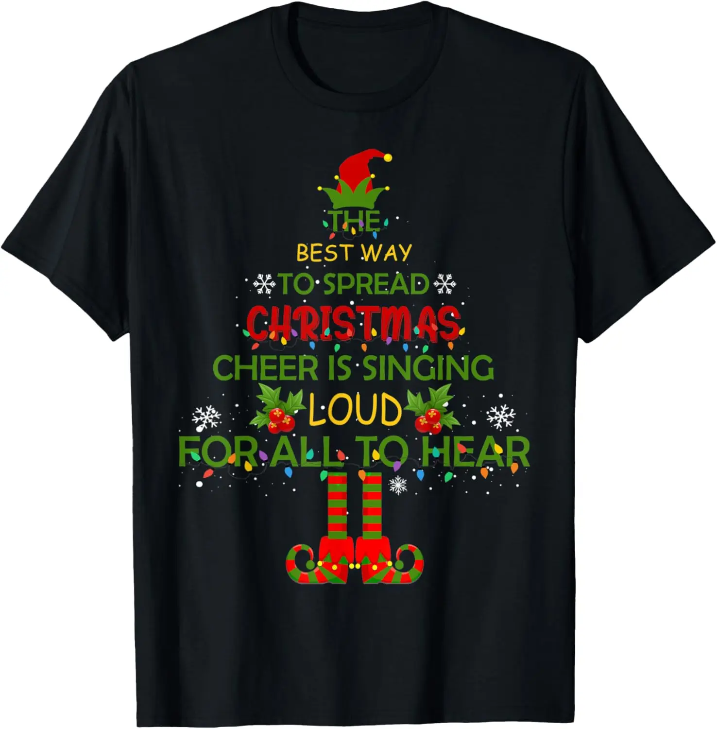 Elf Christmas Tee The Best Way To Spread Christmas Cheer T-Shirt