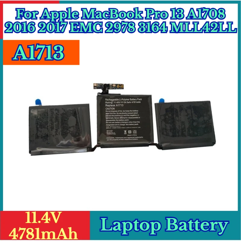 

New Replacement Laptop Battery A1713 11.4V 4781mAh for Apple MacBook Pro 13" A1708 2016 2017 EMC 2978 3164 MLL42LL Batteria