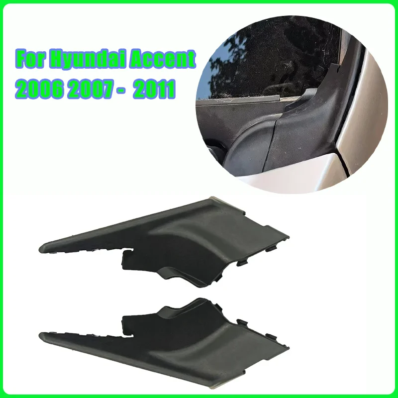 1/2 قطعة الزجاج الأمامي للسيارة التفاف الزاوية الكسوة ممسحة الجانب غطاء الكسوة غطاء جزء لشركة هيونداي أكسنت 2006 2007 2008 2009 2010 2011