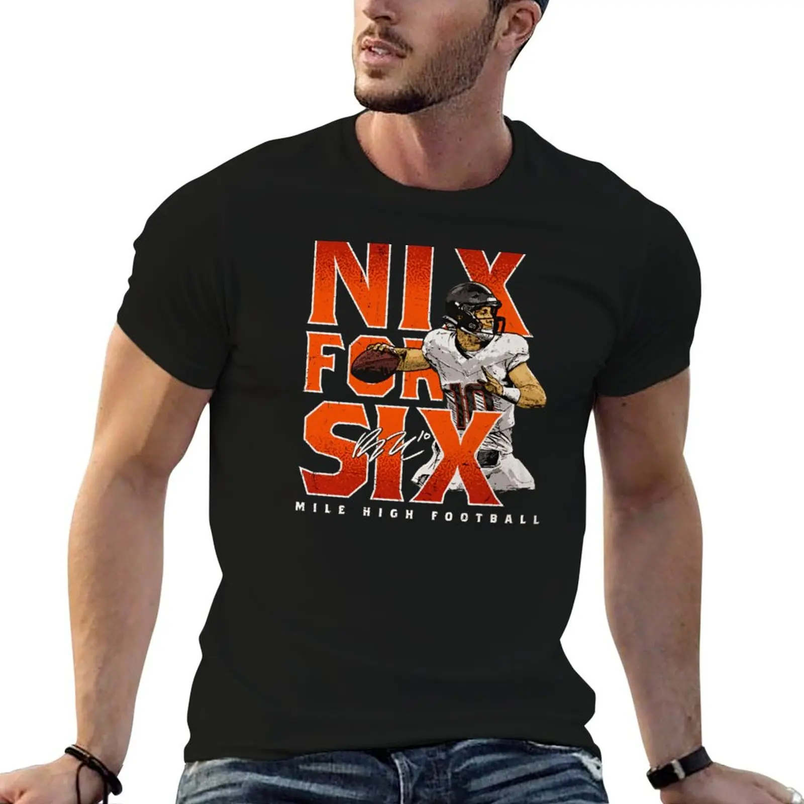 

Bo Nix For Six T-Shirt black cotton t-shirt plain for man package man t shirts cotton man t shirts graphic T-Shirt
