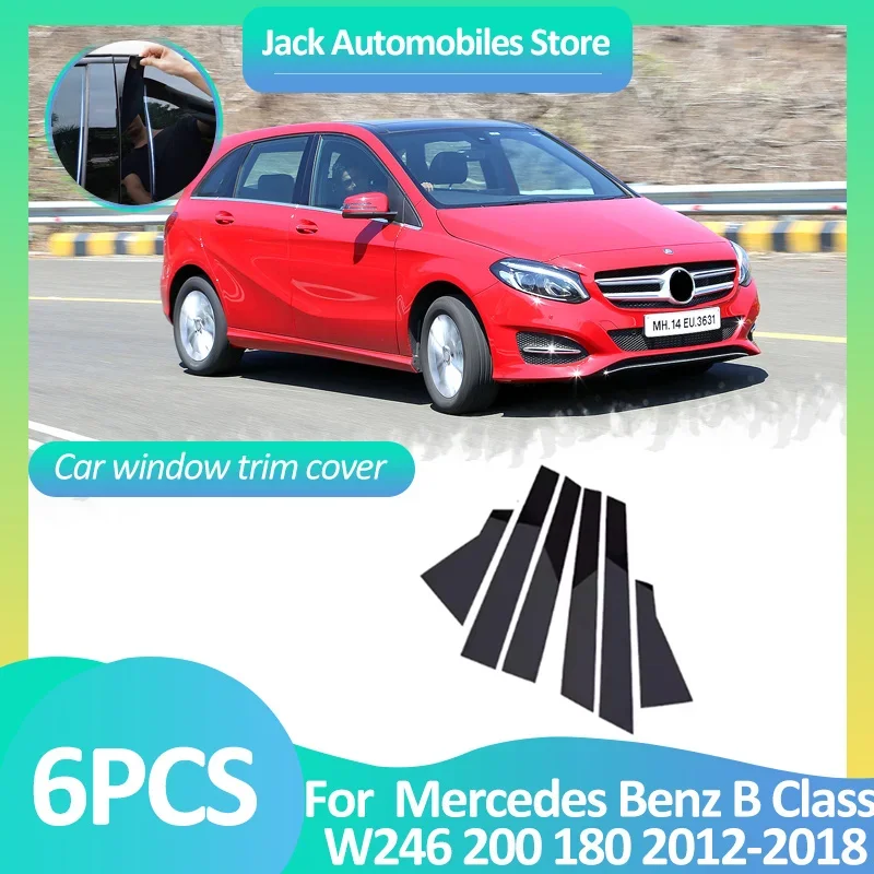 Car Window Cover For Mercedes Benz B Class W246 200 180 2012~2018 Pillar Sticker Black Carbon Fiber Silver B Column Accessories