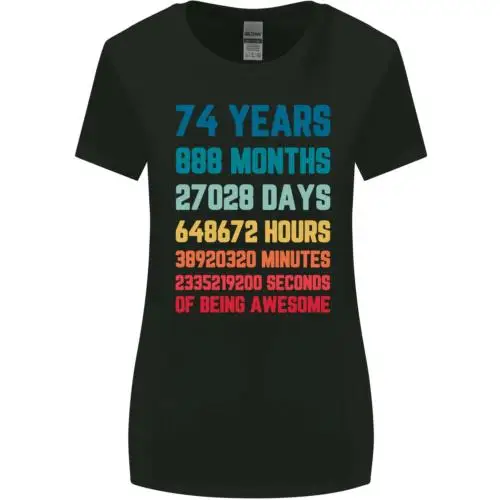 74th Birthday 74 Year Old Womens Wider Cut T-Shirt