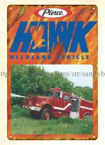 firetruck firefighting apparatus Hawk Wildland Vehicle metal tin sign home deco