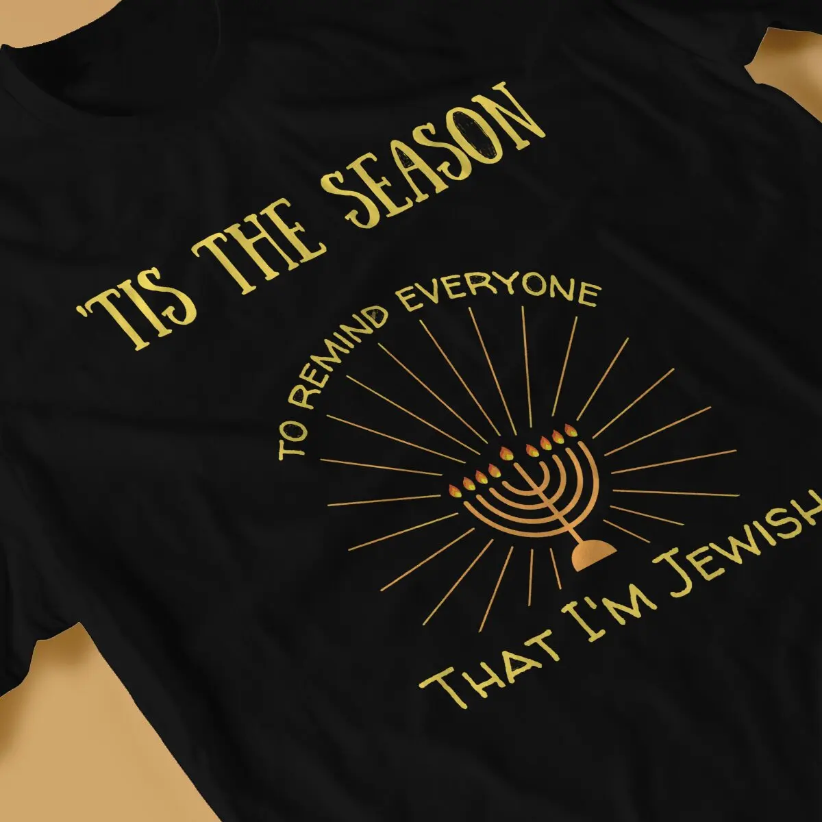 Tis The Season To Remind Everyone I\'m Jewish Men TShirt Jewish Menorah Light  Tops Fabric T Shirt Funny Top Quality Gift Idea