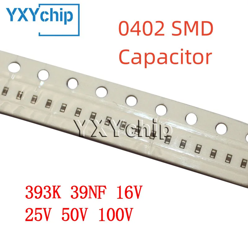 100PCS 0402 393K 39NF 16V 25V 50V 100V 10% X7R 1005 SMD Chip Multilayer Ceramic Capacitor