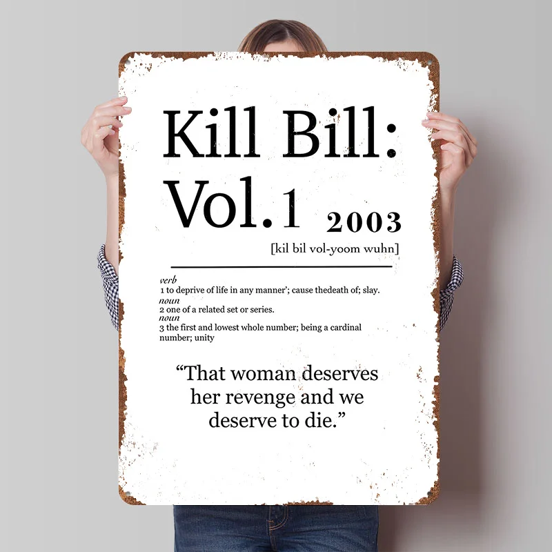Kill Bill Vol 1 Poster Customized Wall Art Vintage Metal Signs Retro Tin Plaque for Man Cave Decoration Bedroom Decorations Room