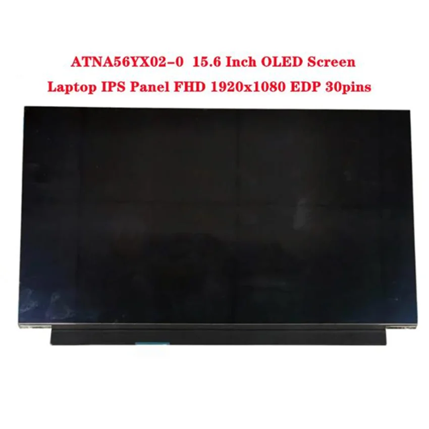 

ATNA56YX02-0 ATNA56YX02 15.6 inch OLED Screen Panel AM-OLED Display FHD 1920x1080 100% DCI-P3 30pins Non-touch