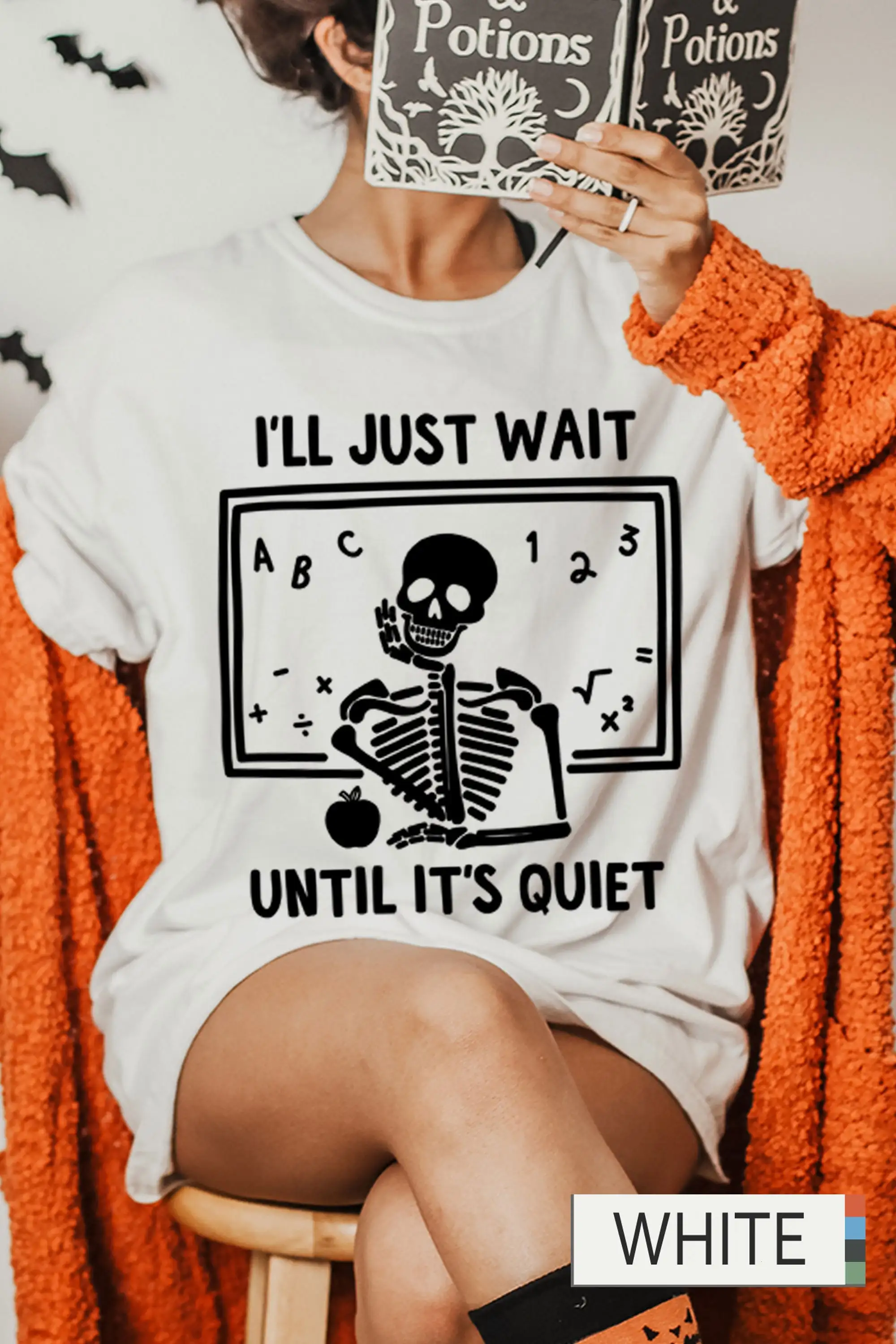 I'll Just Wait Until It's QuieT T Shirt Halloween Teacher Back To School Skeleton For Comfort Colors