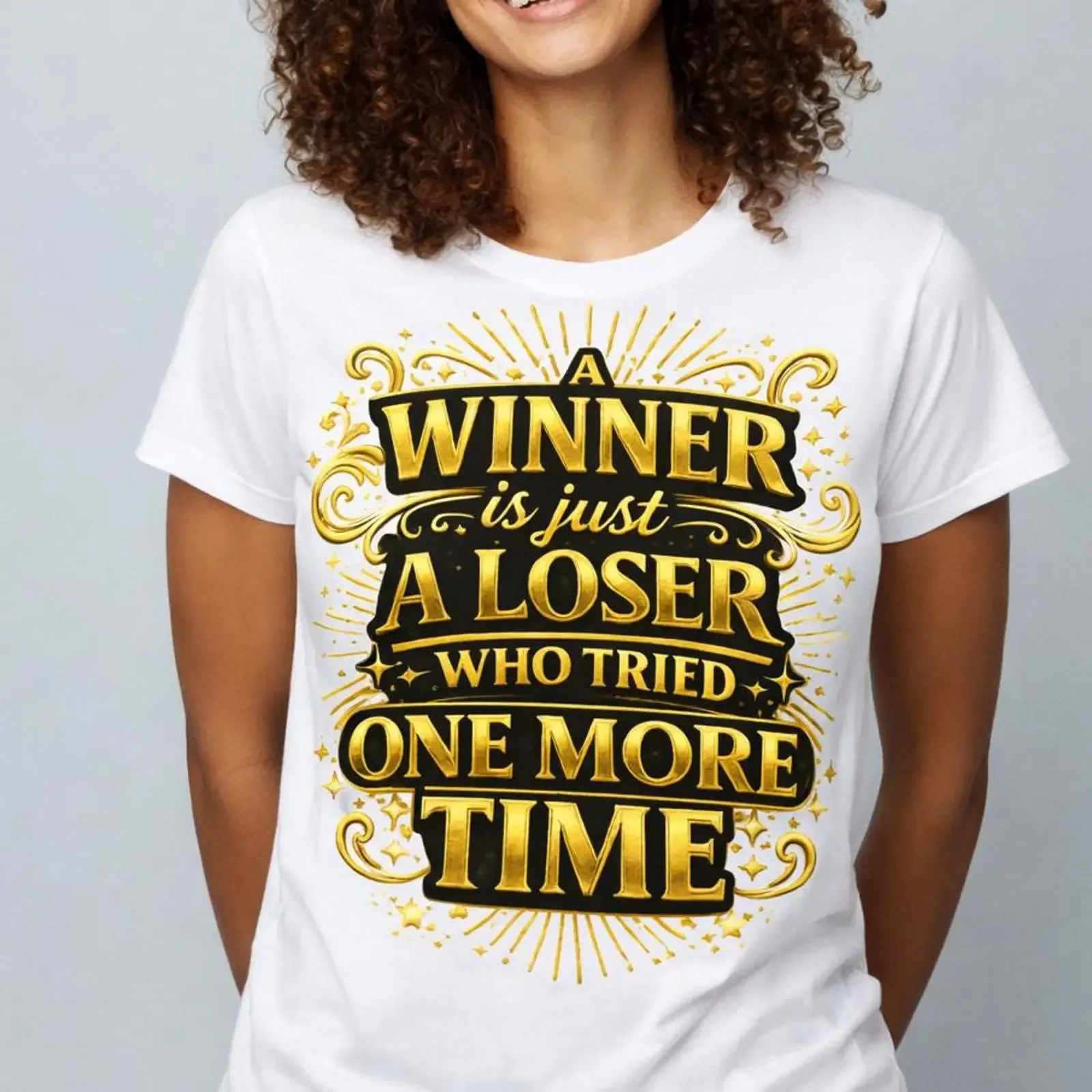 Winner Is Just A Loser Who Tried One More Time T Shirt Motivational Quote vintage Washed Slightly graphic Stretched Breathable
