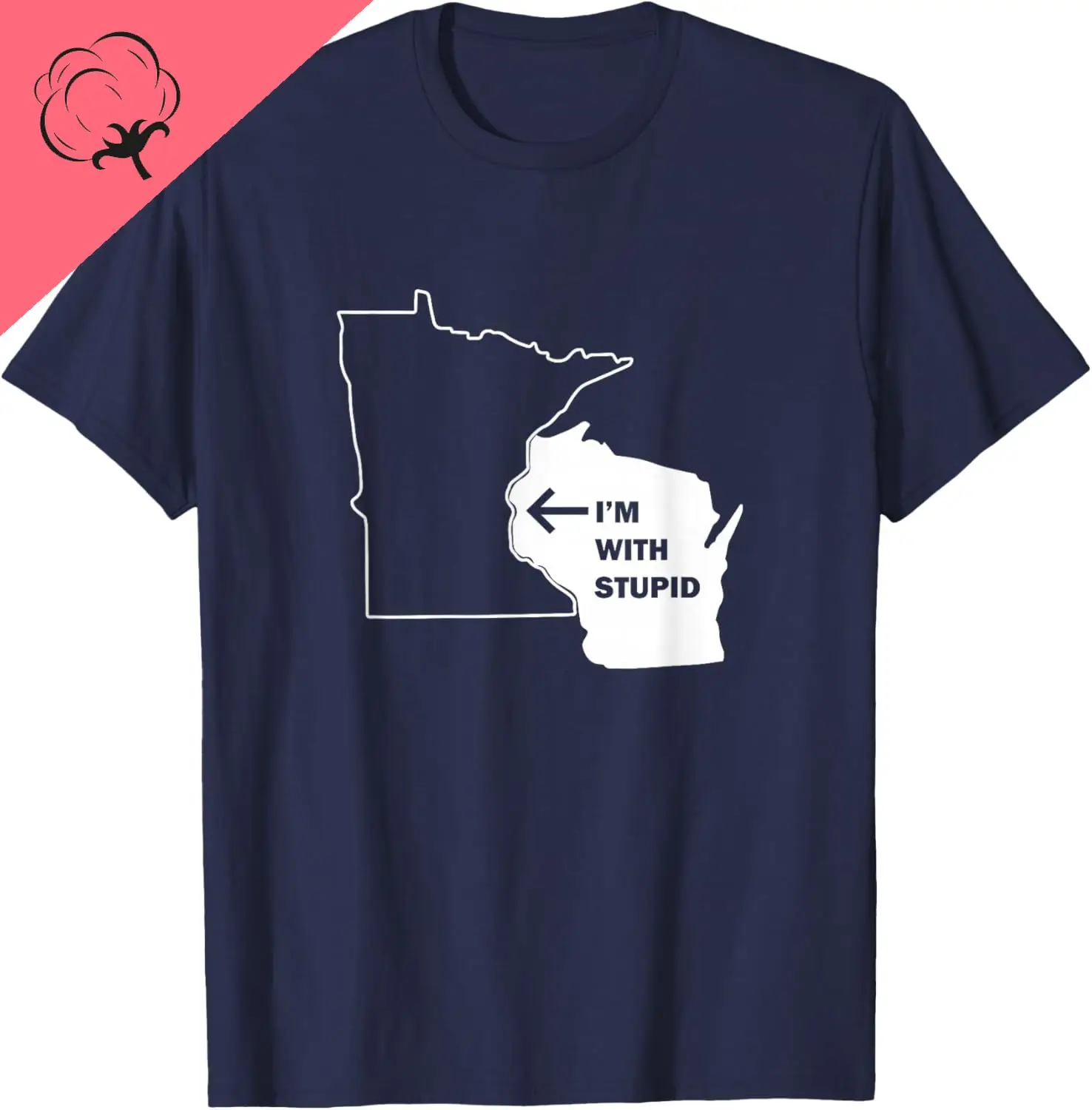 Wisconsin Minnesota T Shirt | I'm with Stupid T-Shirt Cotton Men's T-shirts Breathable and Comfortable Personalized Clothing