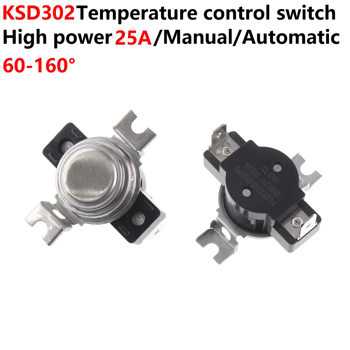 

KSD302 U-type 25A High power 60 70 80 90 100 degrees 110 degrees 120 degrees 160 degrees manual automatic thermostat