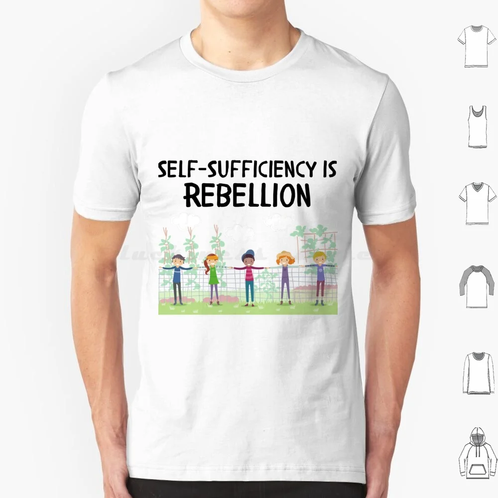 Self-Sufficiency Is Rebellion T Shirt Cotton Men Women DIY Print Anti Capitalist Socialism Socialist Communism Anarchist