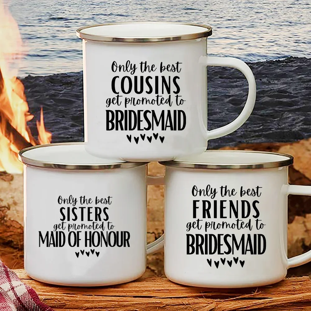 Dessert Cocoa Milk Handle Cup Wedding Enamel Mug Only Bast Sisters Mugs Get Promoted To Maid of Honour Drink Juice Water Cups