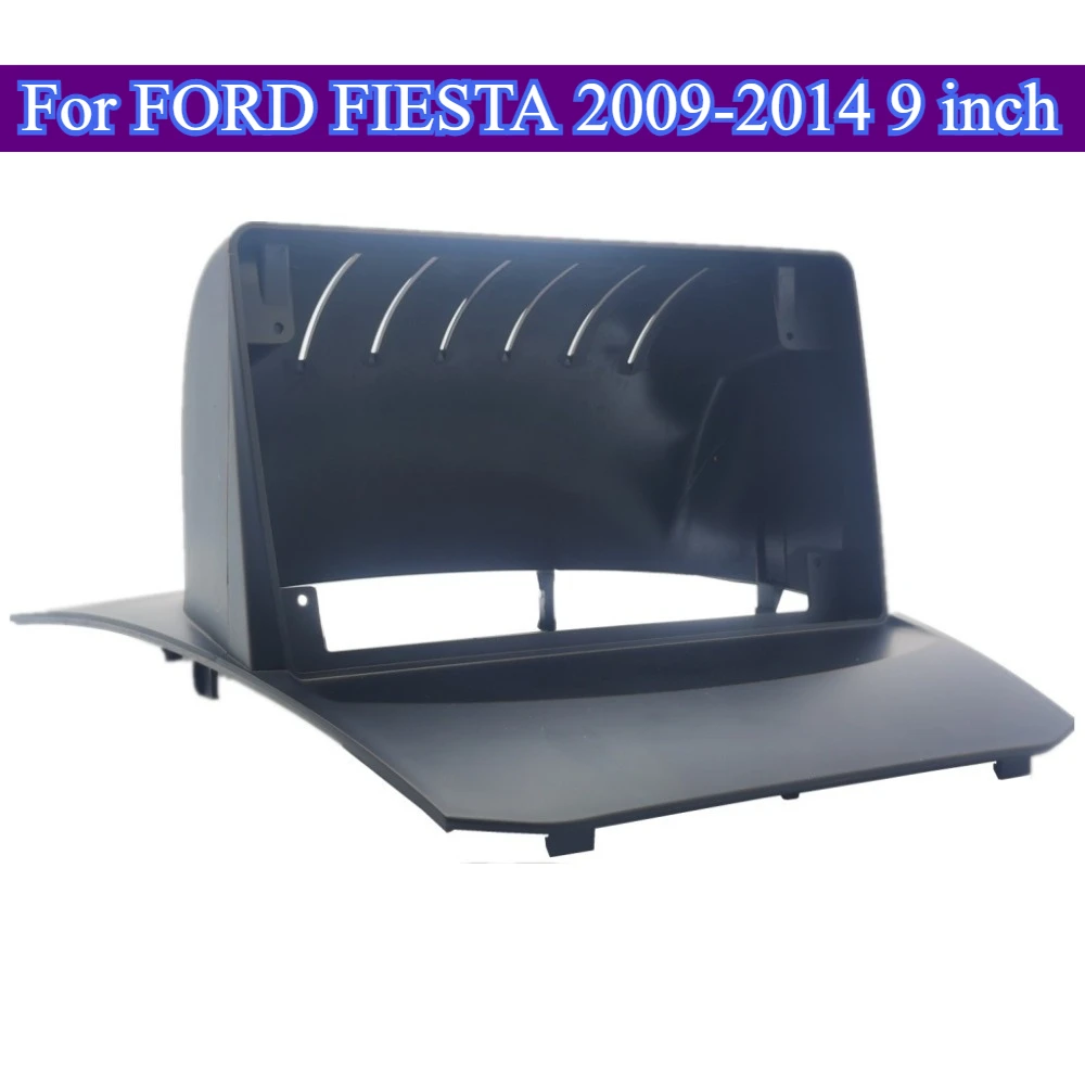 

For FORD FIESTA 2009-2014 9 inch 2 Din Autoradio Install Kits Plastic Dash Frame GPS CD Radio Car Stereo Accessories Panel Tools