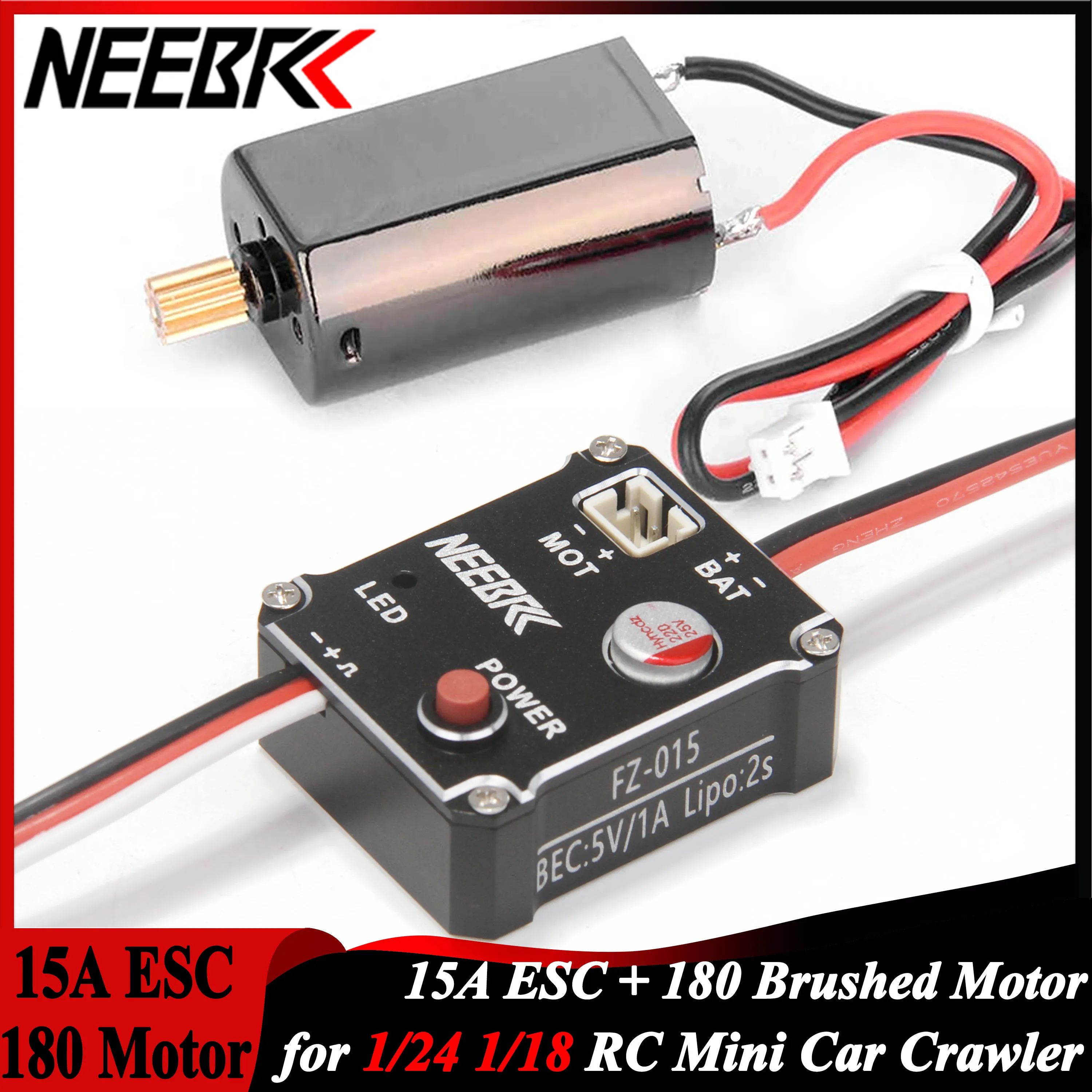 

NEEBRC 180 Brushed Motor 15A 2S ESC 5V/1A BEC for 1/24 1/18 Climbing Drift Off-road Mini Car Crawler SCX24 Trx4m FMS Power Part