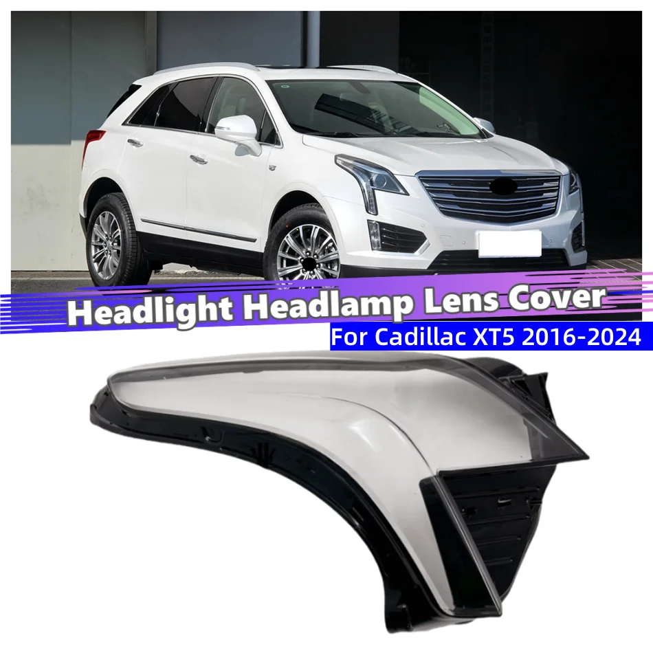 For Cadillac XT5 2016 2017 2018 2019 2020 2021 2022 2023 2024 Car Products Transparent Housing Car Lights Shell Headlight Lens