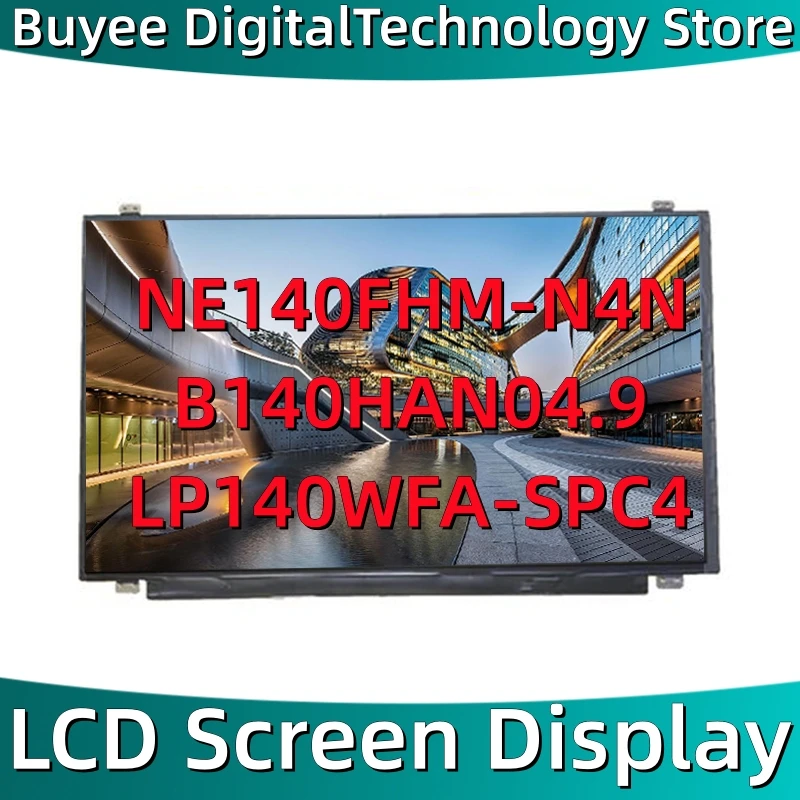 

New Original NE140FHM-N4N B140HAN04.9 LP140WFA-SPC4 14” Laptop LCD Screen Panel LED Display FHD 30Pins Replacement