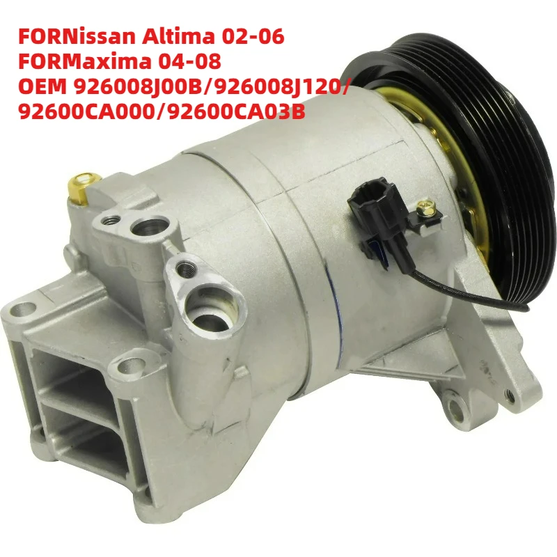 

Top Grade FORNissan Altima 02-06 FORMaxima 04-08 OEM 926008J00B/926008J120/92600CA000/92600CA03B 12Volt AC Compressor