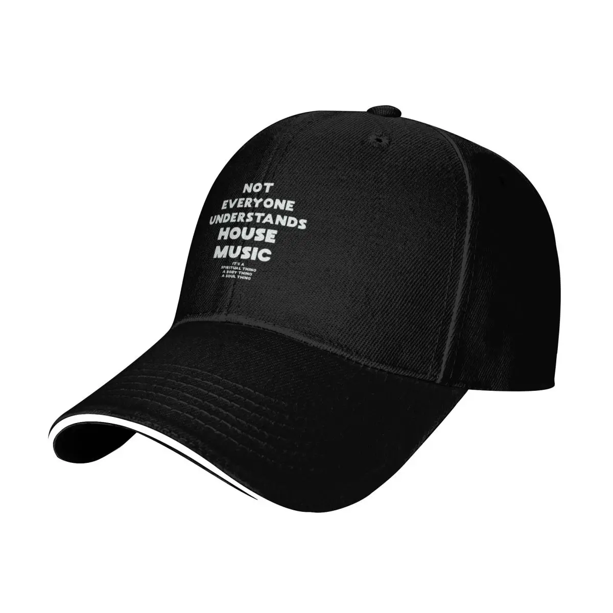 Not everyone understands house music, dj gift. Baseball Cap Gift for Him Her Casual Daily Wear Quick Dry Performance