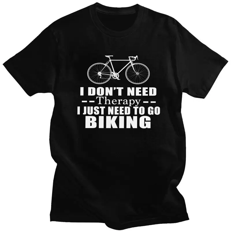 私は治療を必要としません、ただ自転車に乗る必要があるだけです Tシャツ メンズ 半袖服 夏スタイル ルーズフィット 綿 100% カミセタス