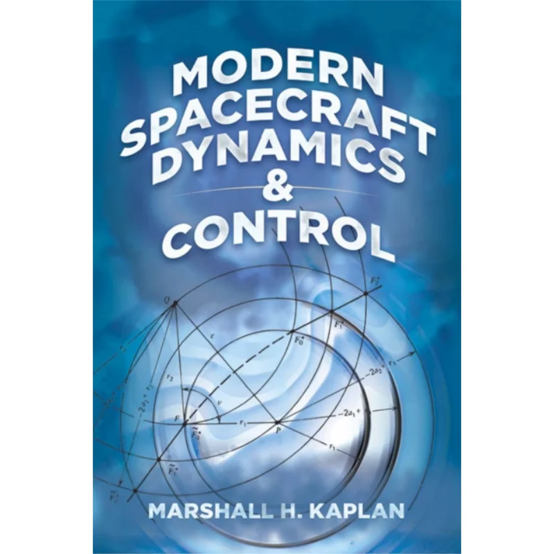 

Modern Spacecraft Dynamics And Control Marshall H Kaplan Dover Publications 9780486819181 Book