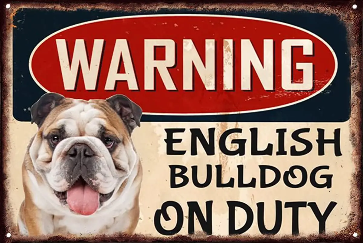 Metal Sign Warning English Bulldog On Duty.Retro Funny Wall Plaque Vintage Dog Sign Garage Bar Pub Shed Rusted Effect 8x12 Inch