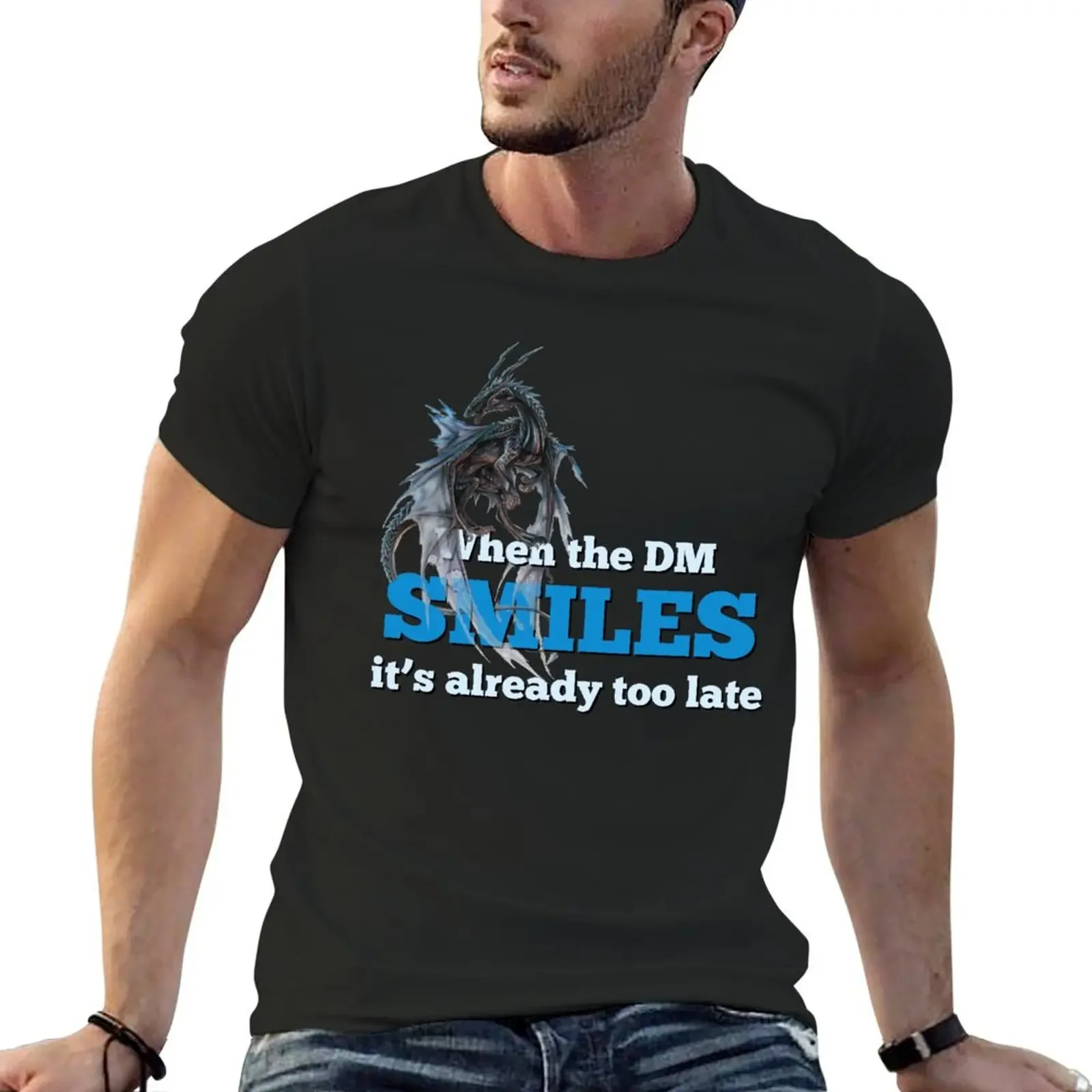 

When the DM smiles...it's already too late! T-Shirt graphic t shirts anime figures sweat shirts, men