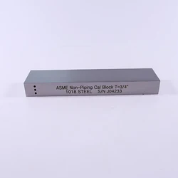 ASME Non-Piping Cal Block T=3/4 inch  ASME TYPE 1018 steel  calibration block for UT shear wave (3/4 inch thickness)