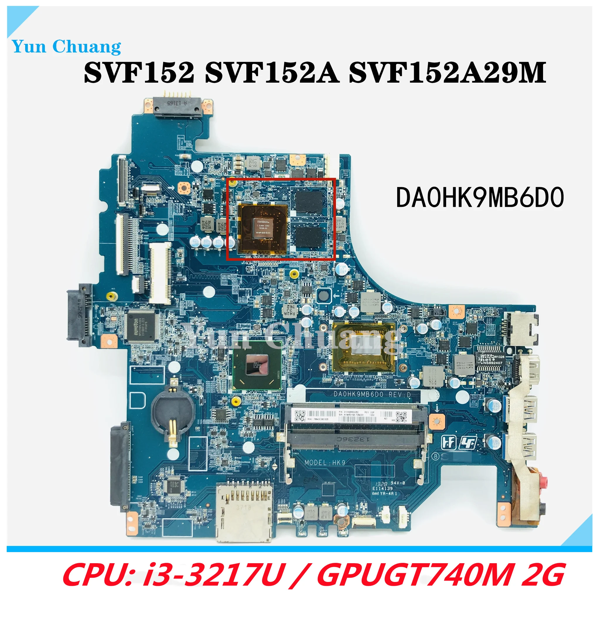 

Материнская плата DA0HK9MB6D0 для ноутбука Sony vaio SVF152 SVF152A SVF152A29M, Mothebroard со i3-3227U/3217U CPU GT740M 2G GPU DDR3