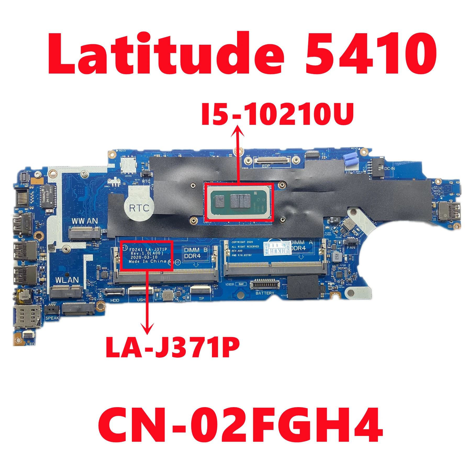 Placa base CN-02FGH4 2FGH4 FDZ41 LA-J371P para placa base de ordenador portátil Dell Latitude 5410 con CPU de I5-10210U DDR4 UMA 100% probado OK
