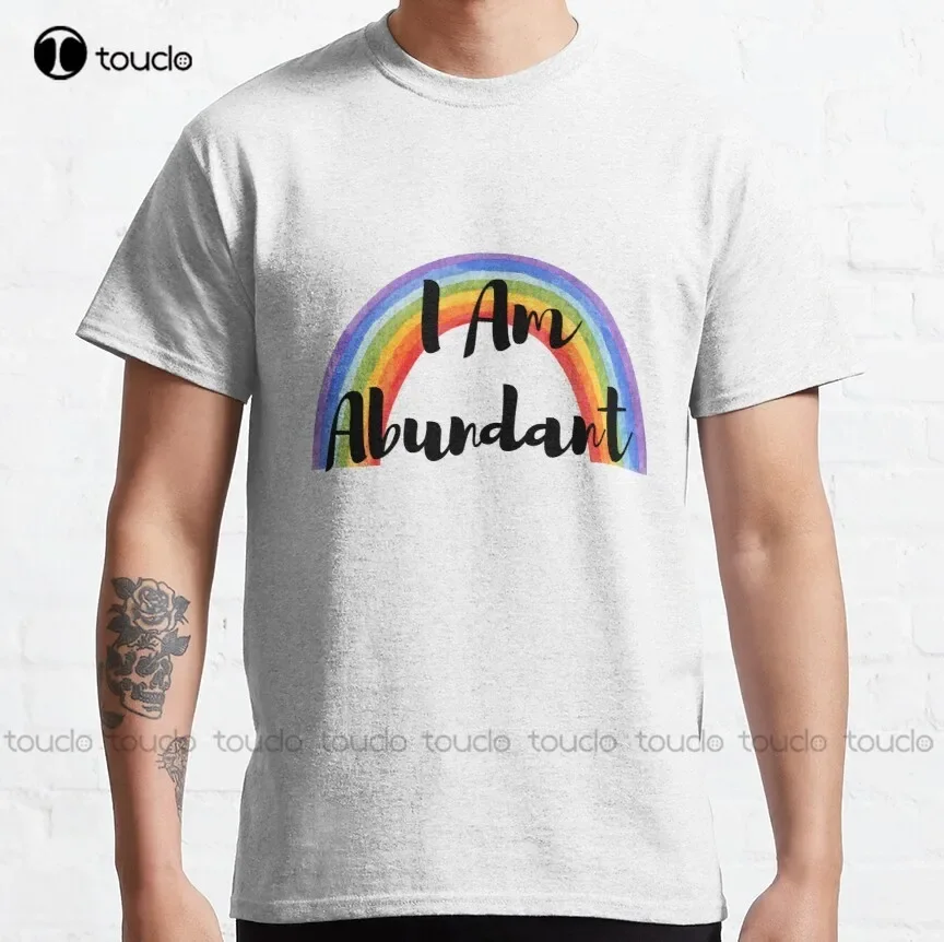 I Am Abundant  Classic T-Shirt Men Shirts Casual New Popular Creative Funny Shirt Digital Printing Tee Shirt Christmas Gift New