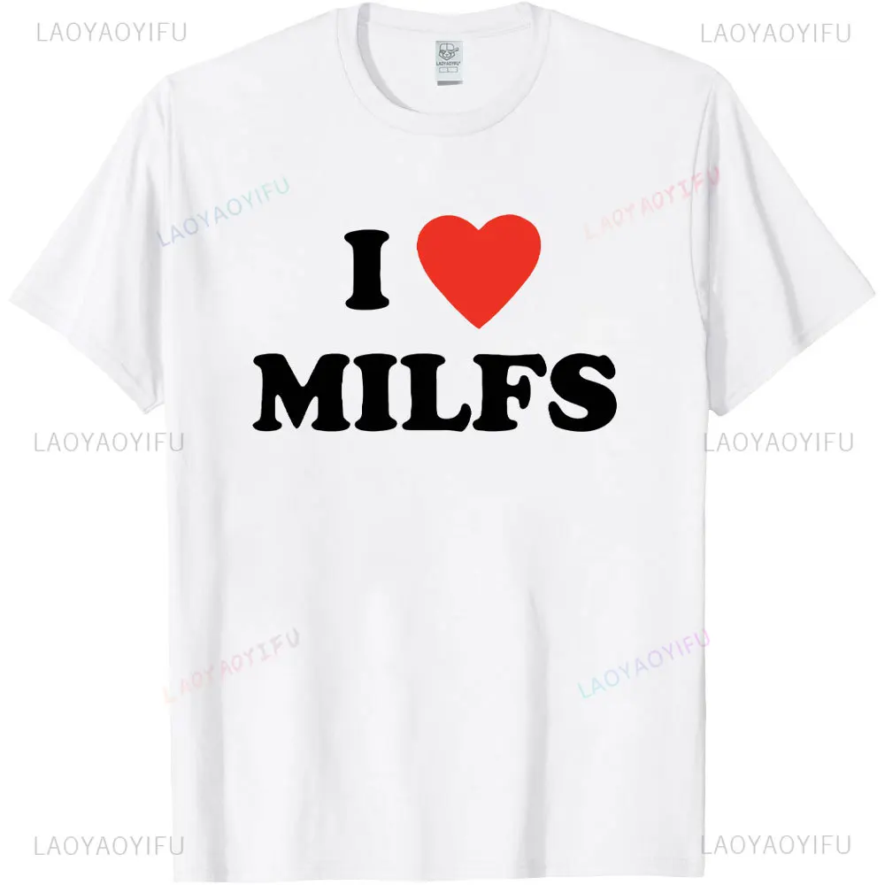 I Love MILFs Heart Graphic Printed Funny Male T Shirts Casual Streetwear Short Sleeve Korea Style T-shirt Soft Y2K Mens Clothing