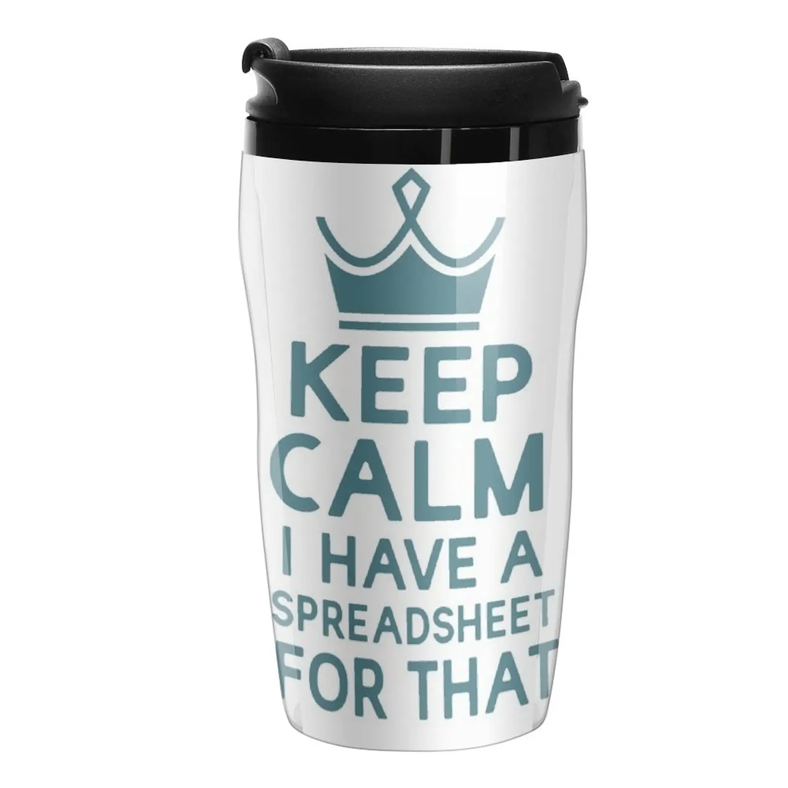 

New Keep Calm I Have A Spreadsheet For That Travel Coffee Mug Thermo For Coffee Creative Cups Tea Cup