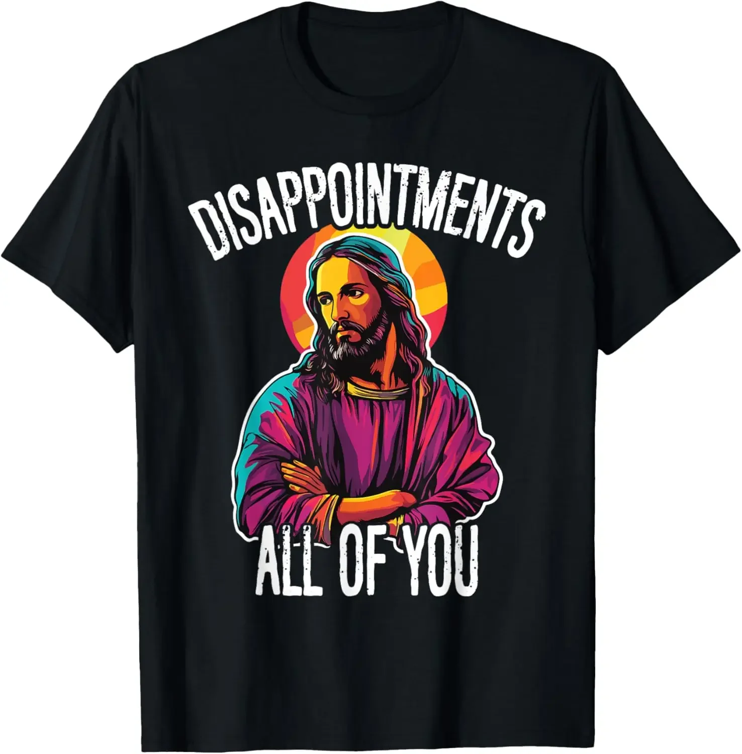 Disappointments All of You Funny Jesus Christian Faith Meme Custom Printed Graphic T Shirts Mens T Shirt Camisas Streetwear image 3
